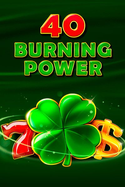 40 Burning Power